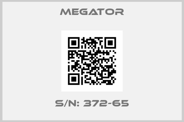 MEGATOR-S/N: 372-65