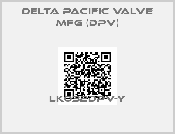 Delta Pacific Valve Mfg (DPV)-LK032DPV-Y