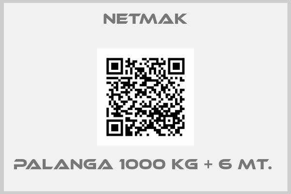 Netmak-PALANGA 1000 KG + 6 MT. 