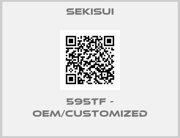 SEKISUI-595TF - OEM/customized