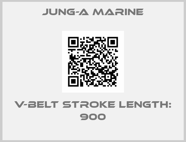JUNG-A MARINE-V-belt stroke length: 900