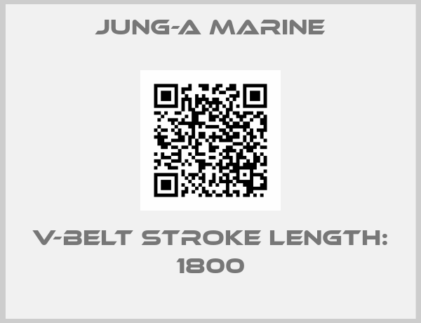 JUNG-A MARINE-V-belt stroke length: 1800