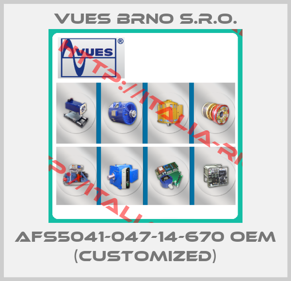 VUES Brno s.r.o.-AFS5041-047-14-670 OEM (customized)