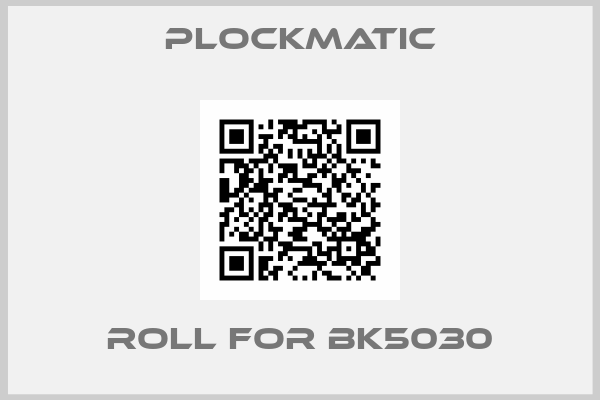 PLOCKMATIC-Roll for BK5030