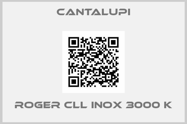 CANTALUPI-roger cll inox 3000 k