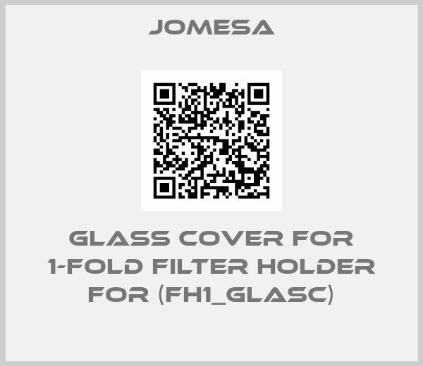 JOMESA-glass cover for 1-fold filter holder for (FH1_GlasC)