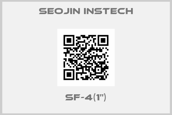 Seojin Instech-SF-4(1")