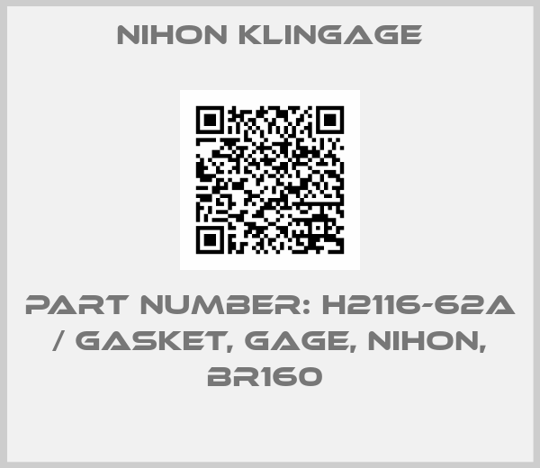 Nihon klingage-PART NUMBER: H2116-62A / GASKET, GAGE, NIHON, BR160 