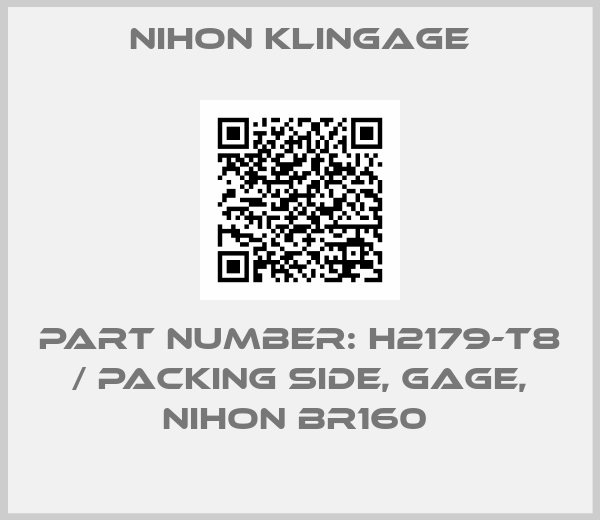 Nihon klingage-PART NUMBER: H2179-T8 / PACKING SIDE, GAGE, NIHON BR160 