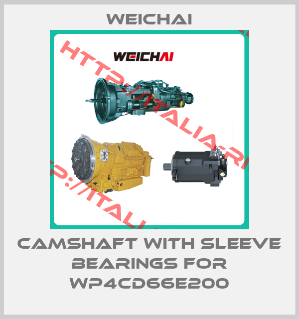 Weichai-Camshaft with sleeve bearings for WP4CD66E200