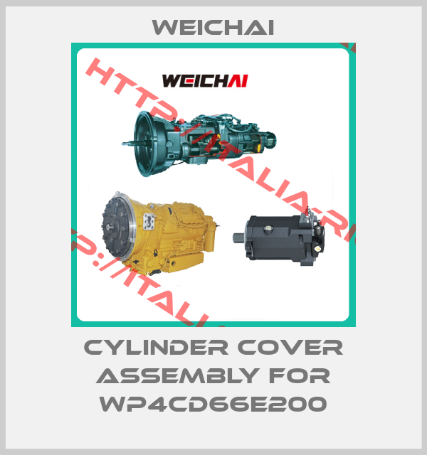 Weichai-Cylinder cover assembly for WP4CD66E200