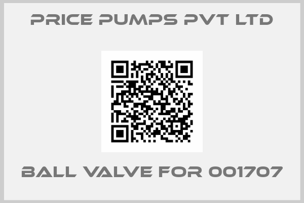 Price Pumps PVT LTD-ball valve for 001707