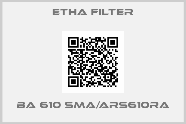 ETHA FILTER-BA 610 SMA/ARS610RA