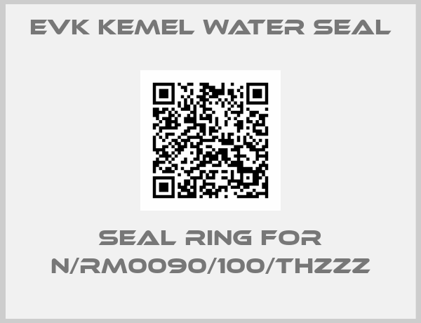 EVK KEMEL WATER SEAL-seal ring for N/RM0090/100/THZZZ