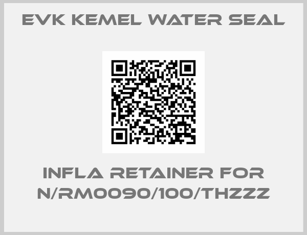 EVK KEMEL WATER SEAL-infla retainer for N/RM0090/100/THZZZ