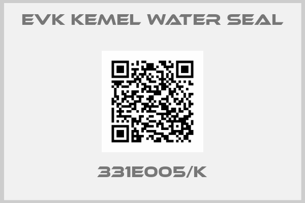 EVK KEMEL WATER SEAL-331E005/K