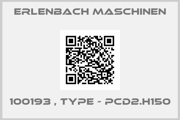 Erlenbach Maschinen-100193 , type - PCD2.H150