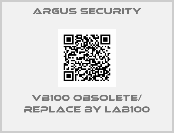 Argus Security-VB100 obsolete/ replace by LAB100