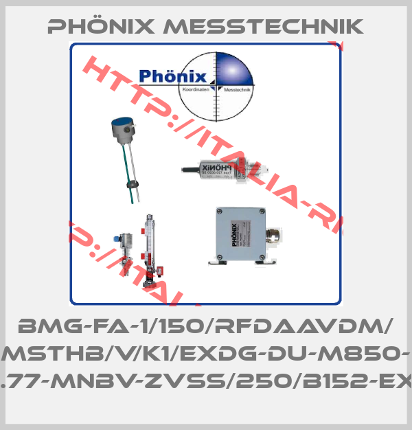 Phönix Messtechnik-BMG-FA-1/150/RFDAAVDM/ MSTHB/V/K1/EXDG-DU-M850- V/61/2.77-MNBV-ZVSS/250/B152-EX/PEDII
