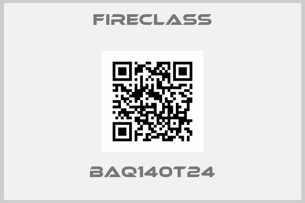 FireClass-BAQ140T24