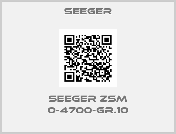Seeger-seeger ZSM 0-4700-Gr.10