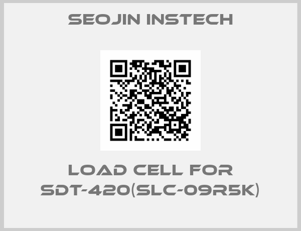 Seojin Instech-Load Cell for SDT-420(SLC-09R5K)