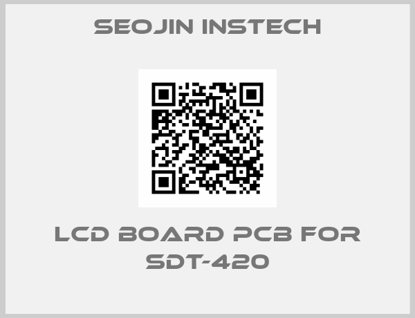 Seojin Instech-LCD Board PCB for SDT-420