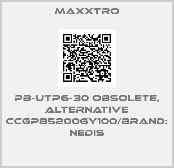 Maxxtro-PB-UTP6-30 obsolete, alternative CCGP85200GY100/Brand: Nedis