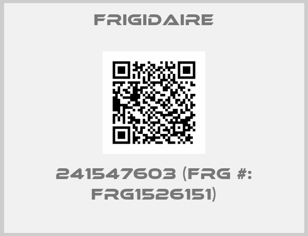 Frigidaire-241547603 (Frg #: FRG1526151)