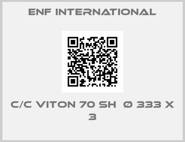 ENF International-C/C Viton 70 SH  Ø 333 x 3