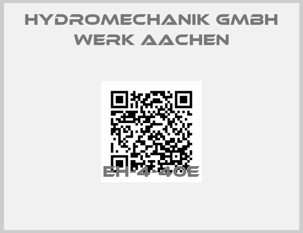 Hydromechanik GMBH WERK AACHEN-EH-4-40E