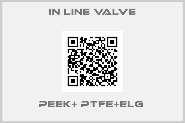 In line valve-PEEK+ PTFE+ELG 