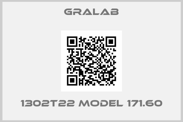 Gralab-1302T22 MODEL 171.60