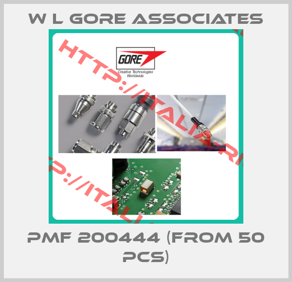 W L Gore Associates-PMF 200444 (from 50 pcs)