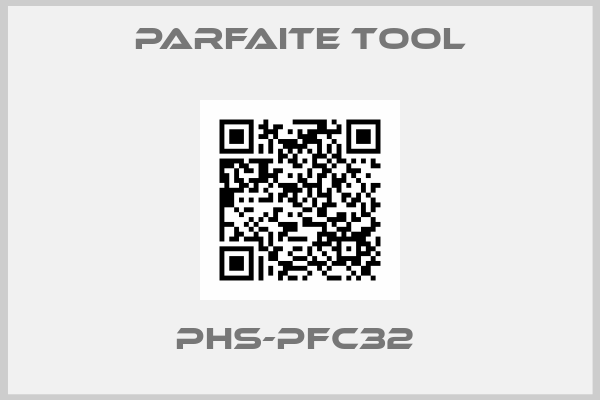 Parfaite Tool-PHS-PFC32 