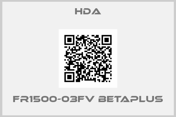 HDA-FR1500-03FV BETAPLUS