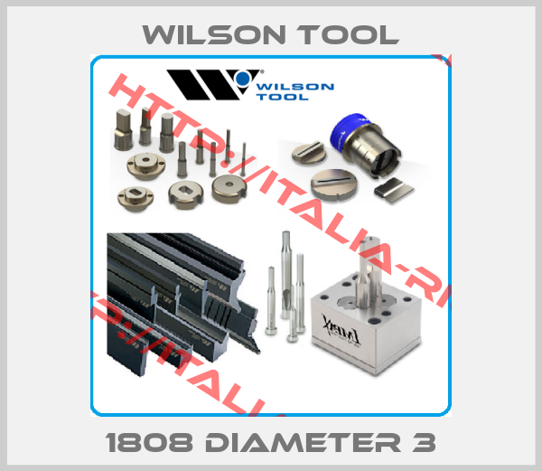 Wilson Tool-1808 diameter 3