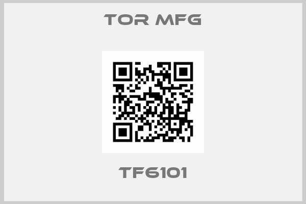 TOR MFG-TF6101