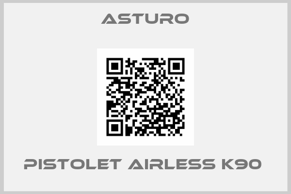 ASTURO-PISTOLET AIRLESS K90 