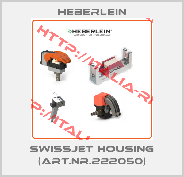 Heberlein-SwissJet housing (Art.Nr.222050)