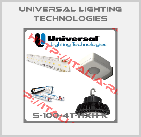 Universal Lighting Technologies-S-100-4T-HXH-K