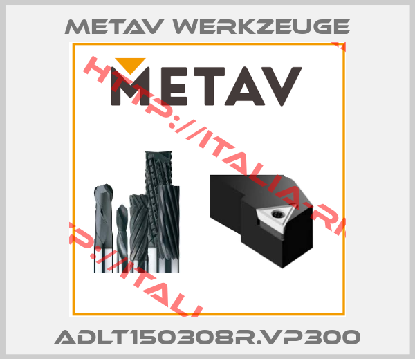 Metav Werkzeuge-ADLT150308R.VP300