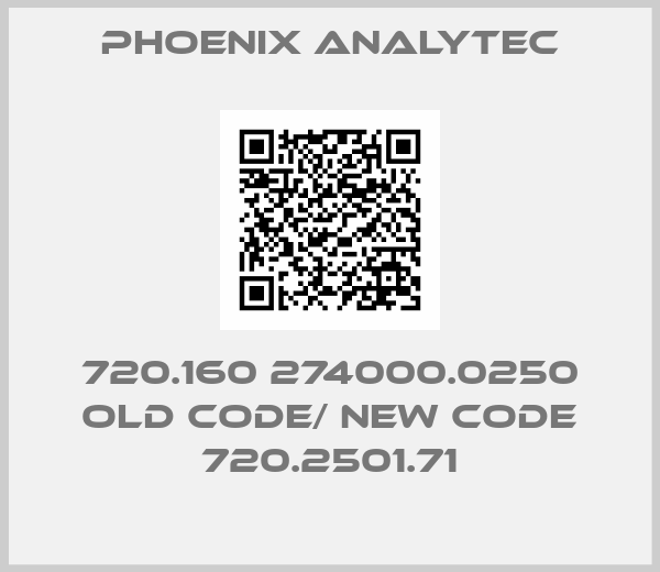 Phoenix Analytec-720.160 274000.0250 old code/ new code 720.2501.71