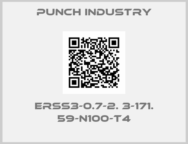 PUNCH INDUSTRY-ERSS3-0.7-2. 3-171. 59-N100-T4