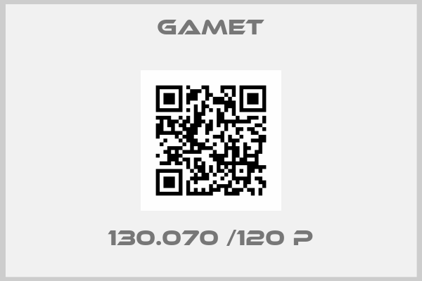 Gamet-130.070 /120 P