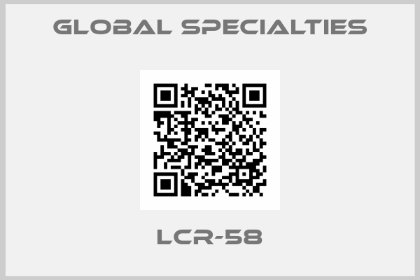 GLOBAL SPECIALTIES-LCR-58