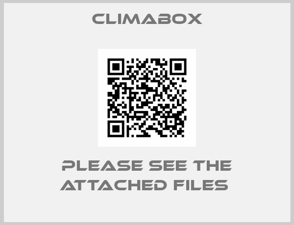 Climabox-PLEASE SEE THE ATTACHED FILES 