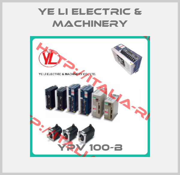 Ye Li Electric & Machinery-YPV 100-B