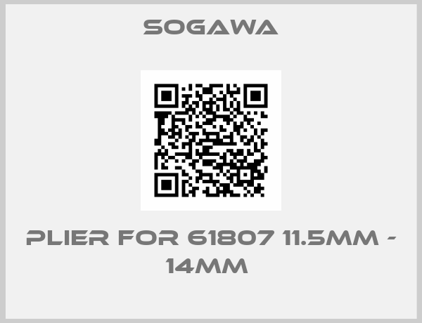 Sogawa-PLIER FOR 61807 11.5MM - 14MM 