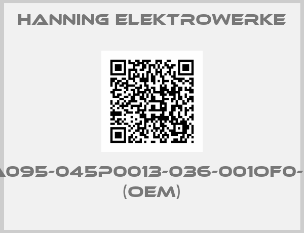 Hanning Elektrowerke-O1A095-045P0013-036-001OF0-615  (OEM)